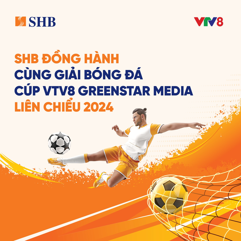 SHB đồng hành cùng giải bóng đá Cúp VTV 8 - Liên Chiểu 2024