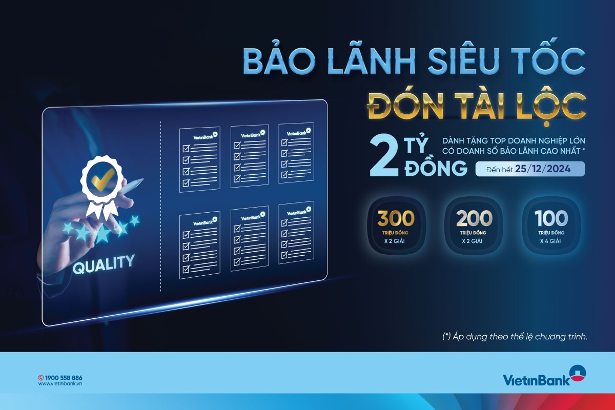 VietinBank triển khai chương trình “Bảo lãnh siêu tốc, đón tài lộc”