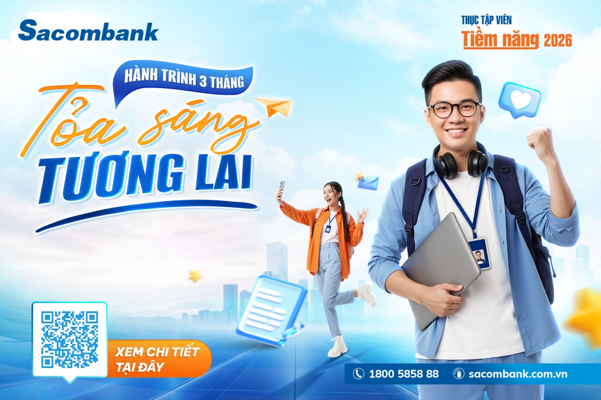 Tin tức ngân hàng nổi bật tuần qua: Sacombank khởi động chương trình thực tập tiên tiềm năng 2026