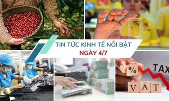 Tin tức kinh tế ngày 4/7: Xuất khẩu cà phê lập kỷ lục mới về kim ngạch