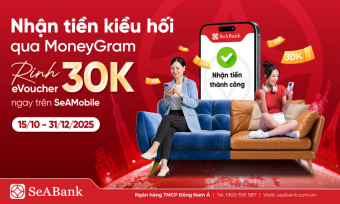 SeABank đồng hành cùng MoneyGram thúc đẩy dòng kiều hối về Việt Nam