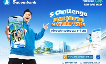 Học tài chính, săn quà khủng cùng 'S Challenge' của Sacombank