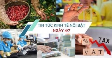 Tin tức kinh tế ngày 4/7: Xuất khẩu cà phê lập kỷ lục mới về kim ngạch