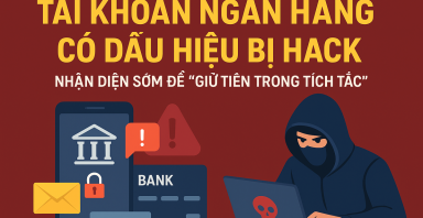 Tài khoản ngân hàng có dấu hiệu bị hack: Nhận diện sớm để 'giữ tiền trong tích tắc'