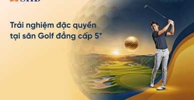 Trải nghiệm đặc quyền golf dành riêng cho khách hàng cao cấp SHB
