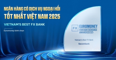 Sacombank năm thứ 3 liên tiếp được Euromoney vinh danh 'Ngân hàng có dịch vụ ngoại hối tốt nhất Việt Nam'