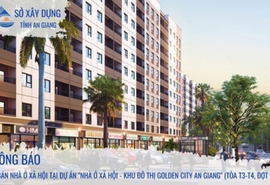 Mở bán nhà ở xã hội Tòa T3-T4 dự án Nhà ở xã hội Khu đô thị Golden City An Giang