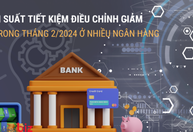 Lãi suất tiết kiệm điều chỉnh giảm trong tháng 2/2024 ở nhiều ngân hàng