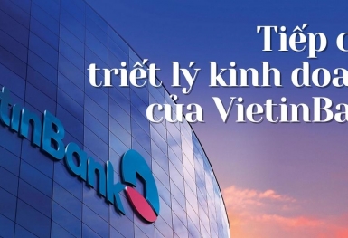 [E-Magazine] Tiếp cận triết lý kinh doanh của VietinBank