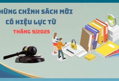 Những chính sách mới có hiệu lực từ tháng 9/2025