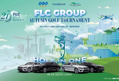 Sắp khởi tranh giải golf FLC Group Autumn Golf Tournament với giải thưởng HIO hàng chục tỷ đồng