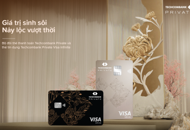 Ra mắt đặc quyền Techcombank Private: Bộ đôi thẻ thanh toán và thẻ tín dụng xứng tầm vị thế