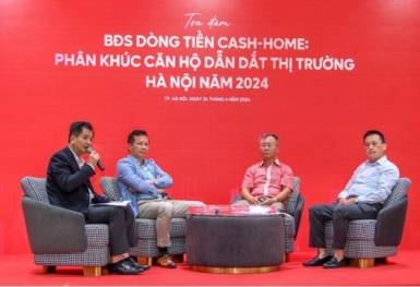 Tọa đàm “Bất động sản dòng tiền Cash-Home: Phân khúc căn hộ dẫn dắt thị trường Hà Nội năm 2024”