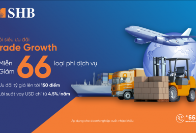 SHB ưu đãi lãi suất vay USD chỉ từ 4,5%/năm, miễn/giảm 66 loại phí dành cho doanh nghiệp xuất nhập khẩu