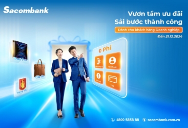 'Vươn tầm ưu đãi - Sải bước thành công' với loạt khuyến mãi lớn từ Sacombank