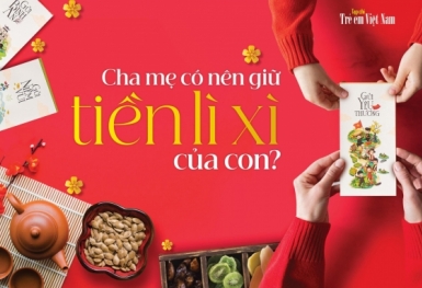 Cha mẹ có nên giữ tiền lì xì của con?