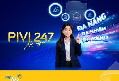 Trợ lý PiVi 247: Khi công nghệ hội tụ cùng dịch vụ ngân hàng