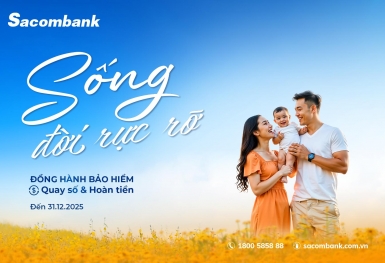 'Sống đời rực rỡ' với ưu đãi về bảo hiểm tại Sacombank