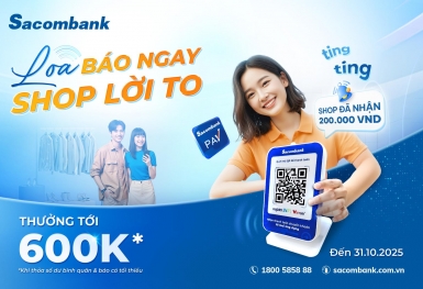 Sacombank tặng đến 600.000 đồng cho khách hàng cài đặt loa thanh toán