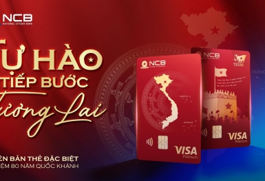 Ngân hàng NCB chính thức ra mắt thẻ Tự Hào – mang Việt Nam đi khắp muôn nơi