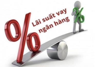 Diễn biến lãi suất cho vay tại các ngân hàng mới nhất