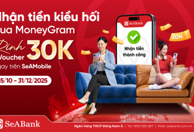 SeABank đồng hành cùng MoneyGram thúc đẩy dòng kiều hối về Việt Nam