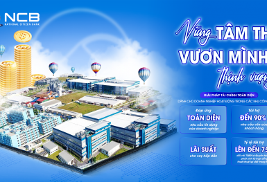 Ngân hàng NCB tiếp sức doanh nghiệp trong khu công nghiệp với ưu đãi vượt trội