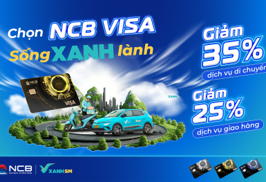 Nhanh tay mở thẻ NCB Visa online – Đón đại lễ với vô vàn ưu đãi độc quyền
