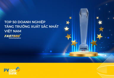 PVcomBank 6 năm liên tiếp vào Top 50 Doanh nghiệp tăng trưởng xuất sắc nhất Việt Nam