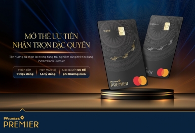 Nhiều ưu đãi đặc quyền hấp dẫn dành cho chủ thẻ PVcomBank Premier