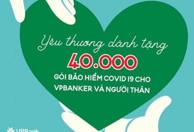 VPBank tặng bảo hiểm Anti - Covid cho toàn bộ nhân viên và người thân