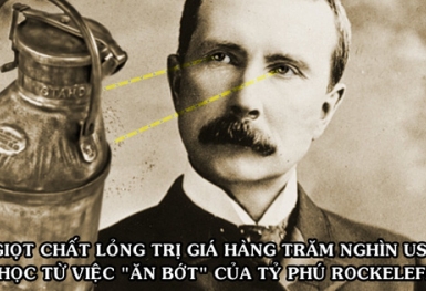 Bài học 'ăn bớt' kinh điển từ tỷ phú dầu mỏ Rockefeller: Bắt nhân viên giảm 1 giọt chất lỏng, tiết kiệm được hàng trăm nghìn USD
