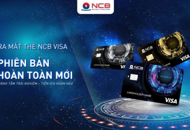 Tin nhanh ngân hàng ngày 22/7: NCB ra mắt thẻ tín dụng quốc tế Visa không tiếp xúc