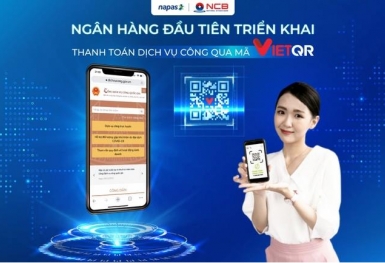 Tin tức ngân hàng ngày 12/1/2022: NCB và Nam A Bank triển khai thanh toán dịch vụ công qua mã VietQR