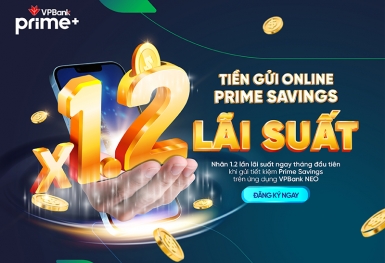 VPBank áp dụng ưu đãi mới cho sản phẩm gửi tiết kiệm có kỳ hạn Prime Savings