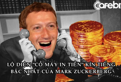 'Cỗ máy in tiền' bí mật giúp Mark Zuckerberg ngồi không mà vẫn giàu lên mỗi ngày