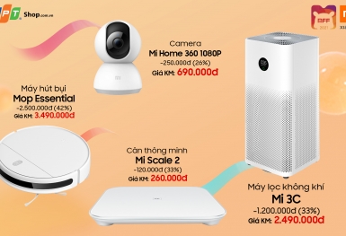 Hệ sinh thái Xiaomi chính hãng lên kệ, FPT Shop mạnh tay giảm giá đến 49%
