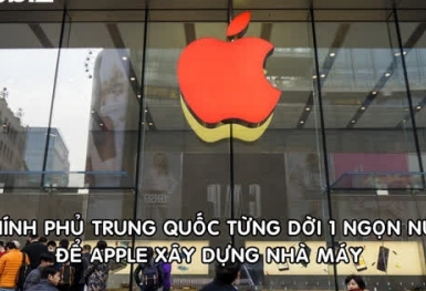 Trung Quốc từng dời cả 1 ngọn núi để Apple xây nhà máy sản xuất