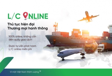 VPBank tiên phong cấp L/C online hỗ trợ doanh nghiệp giao dịch an toàn, tiết kiệm