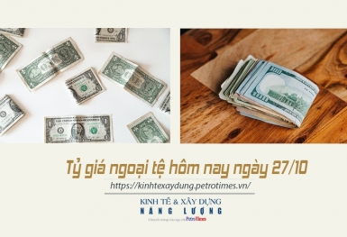 Tỷ giá ngoại tệ hôm nay ngày 27/10: Đồng USD tăng nhẹ