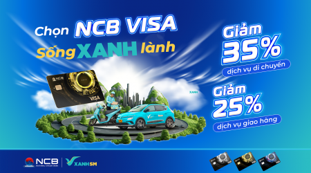 Nhanh tay mở thẻ NCB Visa online – Đón đại lễ với vô vàn ưu đãi độc quyền
