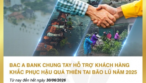 BAC A BANK chung tay hỗ trợ khách hàng khắc phục hậu quả thiên tai bão lũ năm 2025