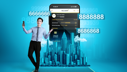 Tài khoản số đẹp Bac A Bank – Đa dạng lựa chọn, khởi phát thành công