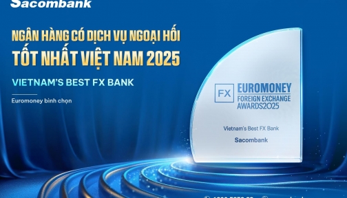 Sacombank năm thứ 3 liên tiếp được Euromoney vinh danh 'Ngân hàng có dịch vụ ngoại hối tốt nhất Việt Nam'