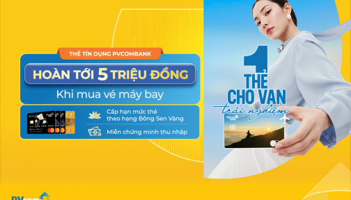 Tận hưởng hành trình bay trọn vẹn cùng thẻ tín dụng PVcomBank