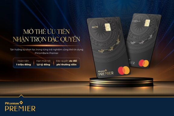 Nhiều ưu đãi đặc quyền hấp dẫn dành cho chủ thẻ PVcomBank Premier