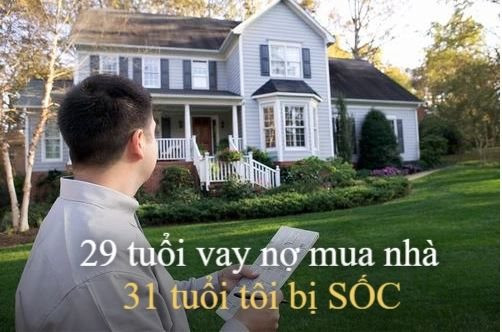 29 tuổi vay nợ mua nhà vì muốn an cư lạc nghiệp, 31 tuổi tôi hối hận vì vô số áp lực khác tàn khốc...