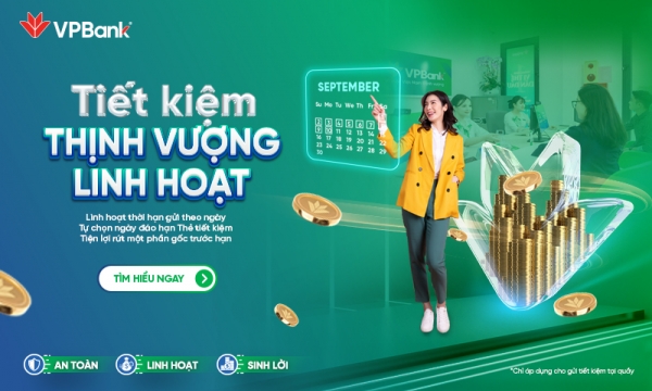 Linh hoạt tiền gửi với kỳ hạn theo ngày cùng Tiết kiệm Thịnh Vượng của VPBank