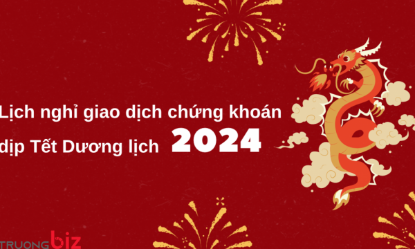 Lịch nghỉ giao dịch chứng khoán dịp Tết Dương lịch 2024