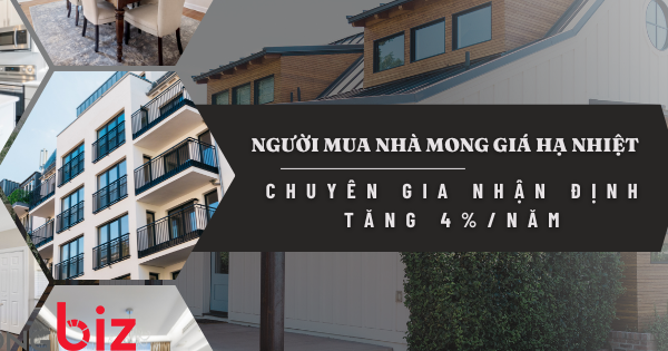 Người mua nhà mong giá hạ nhiệt, chuyên gia nhận định tăng 4%/năm